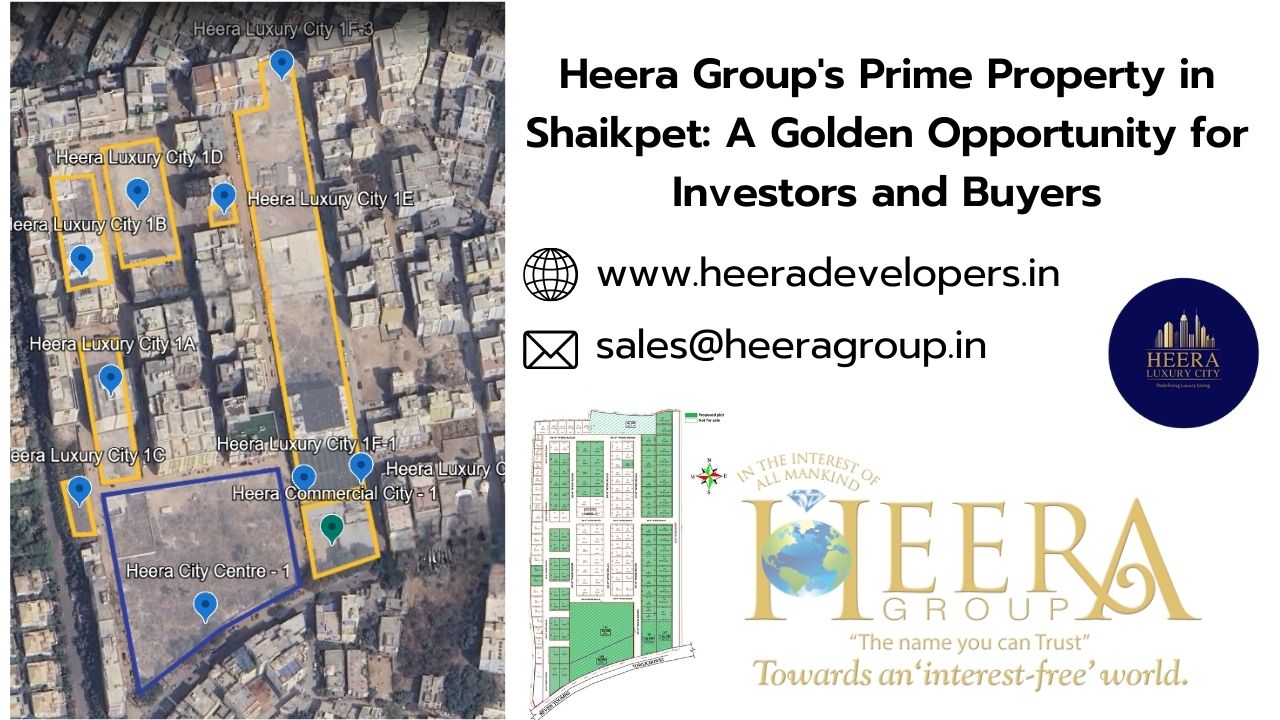 Heera Group’s Prime Property in Shaikpet: A Golden Opportunity for Investors and Buyers