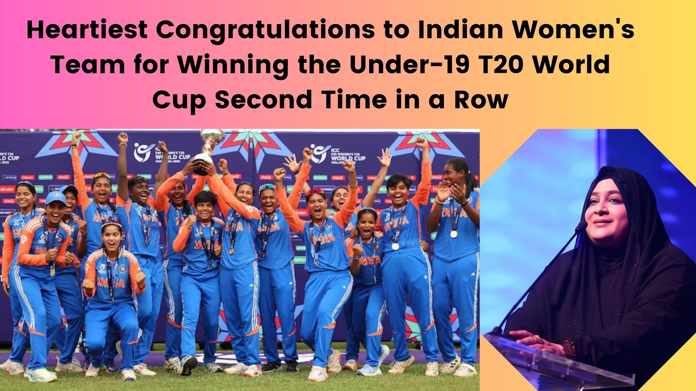 Heartiest Congratulations to Indian Women’s Team for Winning the Under-19 T20 World Cup Second Time in a Row